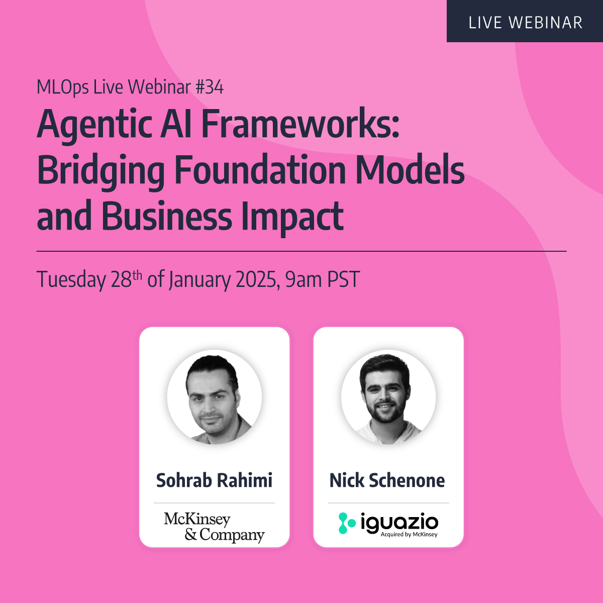 MLOps Live #34 - Agentic AI Frameworks: Bridging Foundation Models and Business Impact